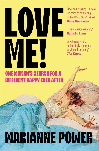 Love Me!: One womans search for a different happy ever after