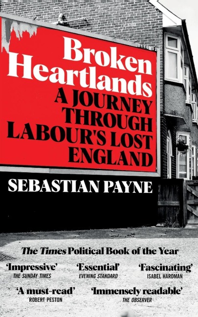 Broken Heartlands: A Journey Through Labours Lost England