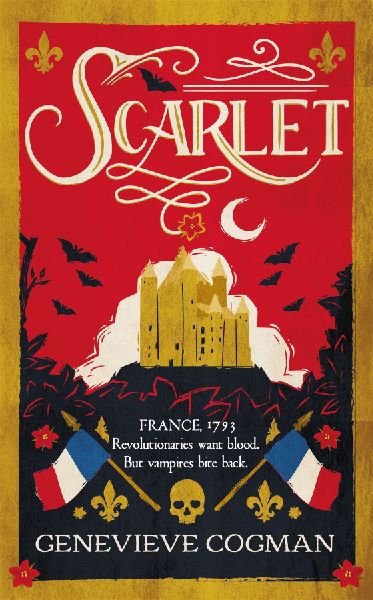 Scarlet: The Sunday Times bestselling historical romp and vampire-themed retelling of the Scarlet Pimpernel