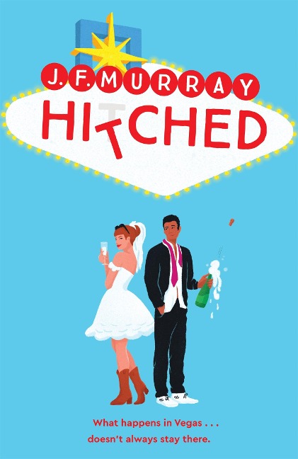 Hitched: Bridesmaids meets The Hangover: a fresh and funny rom com from one of TikToks favourite authors
