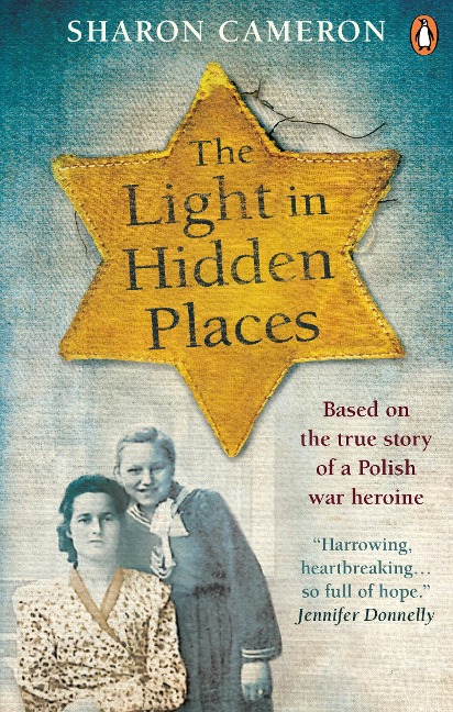 The Light in Hidden Places: Based on the true story of war heroine Stefania Podgorska