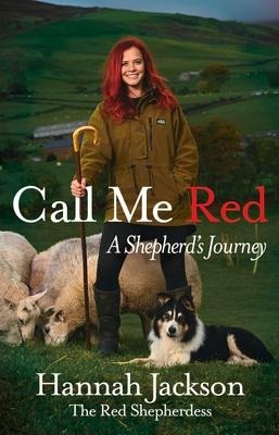 Call Me Red: A shepherds journey