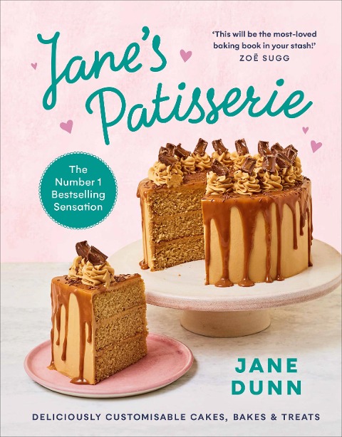 Janes Patisserie: Deliciously customisable cakes, bakes and treats. THE NO.1 SUNDAY TIMES BESTSELLER