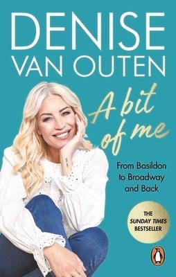 A Bit of Me: From Basildon to Broadway, and Back