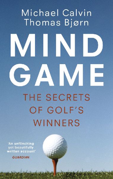 Mind Game: The Secrets of Golfs Winners