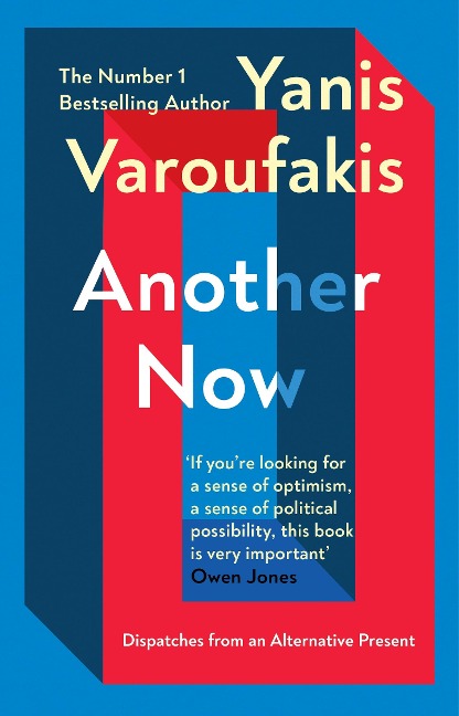 Another Now: Dispatches from an Alternative Present