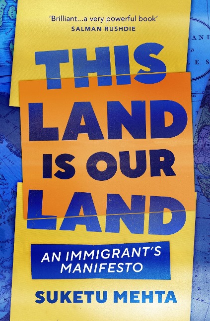 This Land Is Our Land: An Immigrants Manifesto
