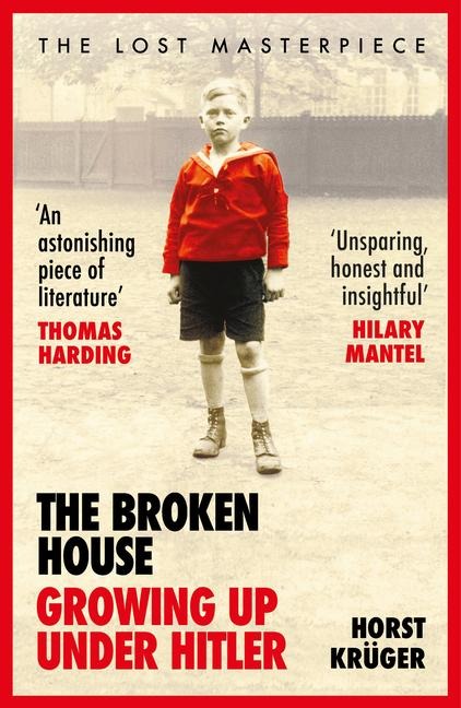 The Broken House: Growing Up Under Hitler - The Lost Masterpiece