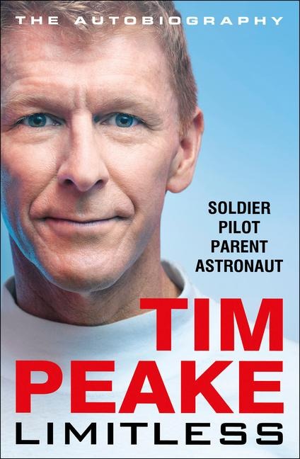 Limitless: The Autobiography: The Bestselling Story of Britains Inspirational Astronaut