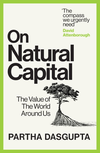 On Natural Capital: The Value of the World Around Us