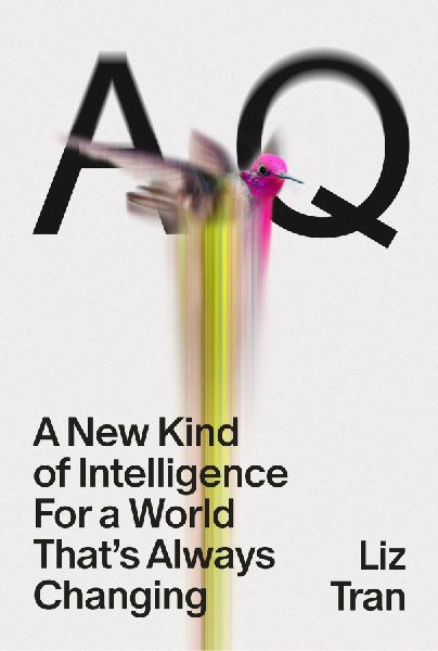 AQ: A New Kind of Intelligence for a World thats Always Changing