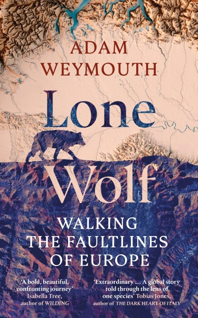 Lone Wolf: Walking the Faultlines of Europe