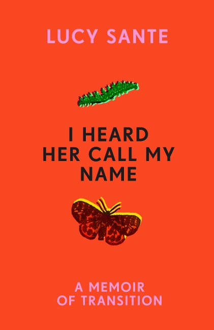 I Heard Her Call My Name: A memoir of transition