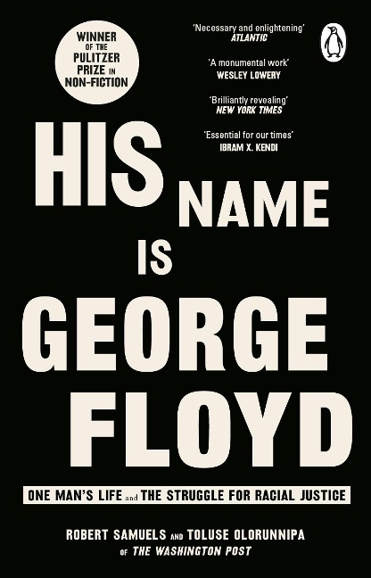 His Name Is George Floyd: One mans life and the struggle for racial justice