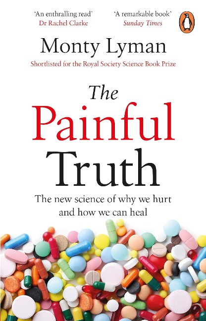 The Painful Truth: The new science of why we hurt and how we can heal