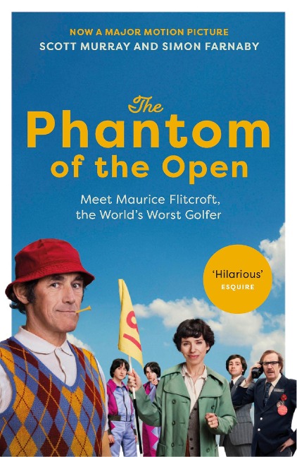 The Phantom of the Open: Maurice Flitcroft, the Worlds Worst Golfer - NOW A MAJOR FILM STARRING MARK RYLANCE
