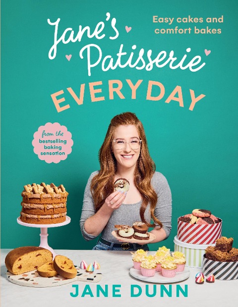 Janes Patisserie Everyday: Easy cakes and comfort bakes
