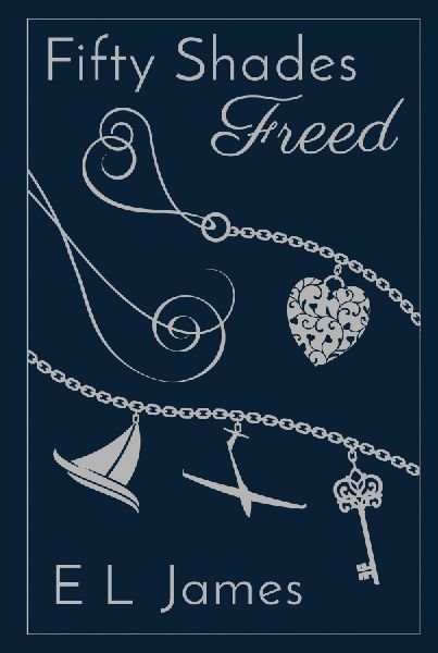 Fifty Shades Freed: Anniversary edition of the global Sunday Times number one bestseller