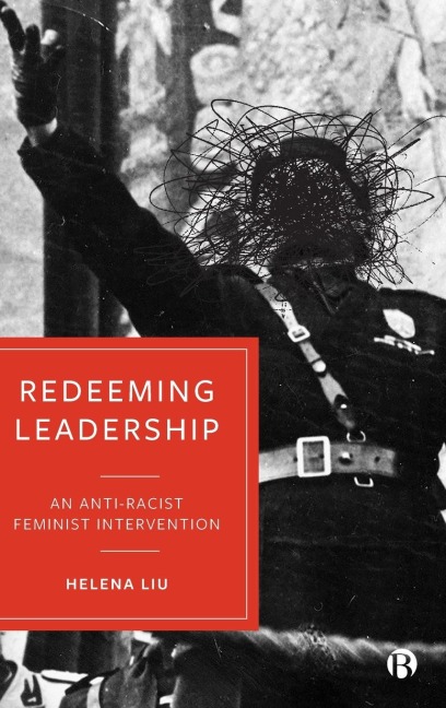 Redeeming Leadership: An Anti-Racist Feminist Intervention