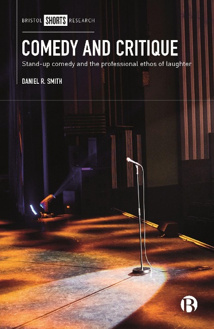 Comedy and Critique: Stand-Up Comedy and the Professional Ethos of Laughter