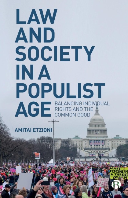 Law and Society in a Populist Age: Balancing Individual Rights and the Common Good