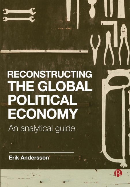 Reconstructing the Global Political Economy: An Analytical Guide