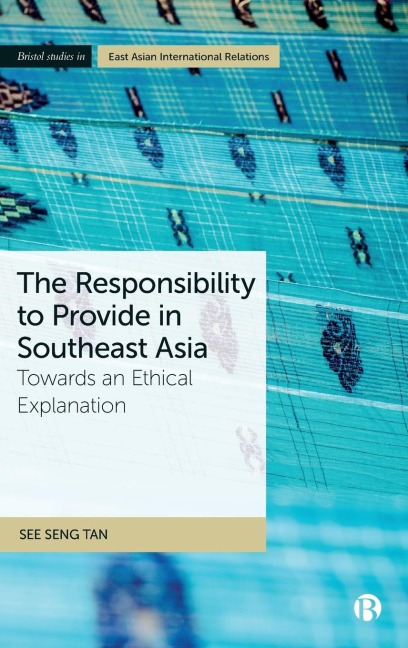 The Responsibility to Provide in Southeast Asia: Towards an Ethical Explanation