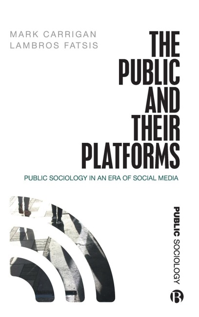 Public and Their Platforms: Public Sociology in an Era of Social Media