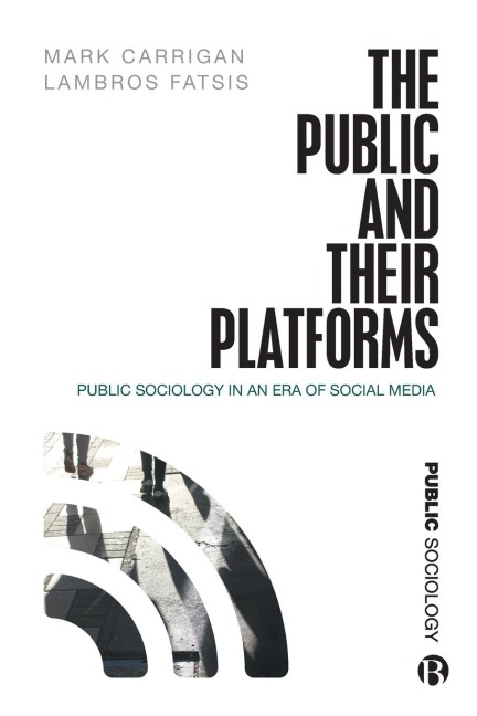 Public and Their Platforms: Public Sociology in an Era of Social Media