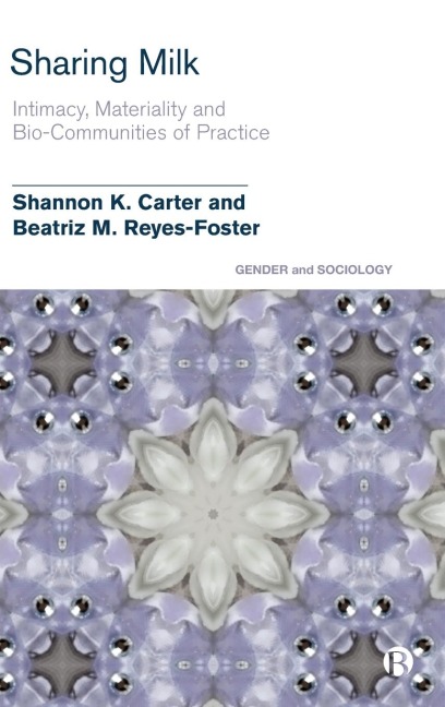 Sharing Milk: Intimacy, Materiality and Bio-Communities of Practice
