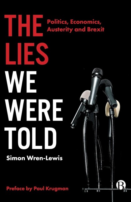 The Lies We Were Told: Politics, Economics, Austerity and Brexit