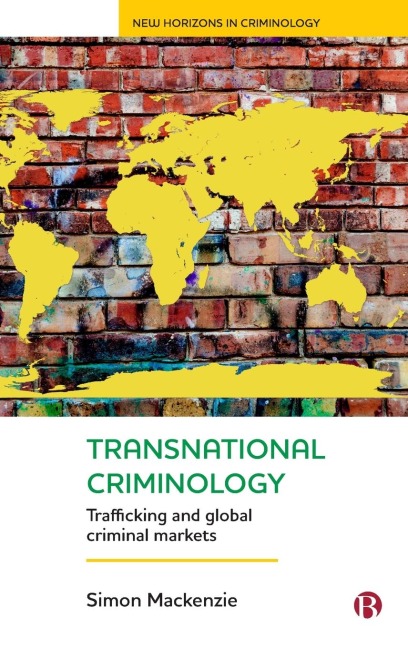 Transnational Criminology: Trafficking and Global Criminal Markets
