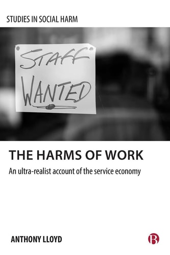 The Harms of Work An Ultra-Realist Account of the Service Economy