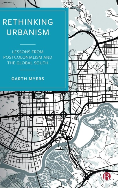 Rethinking Urbanism: Lessons from Postcolonialism and the Global South