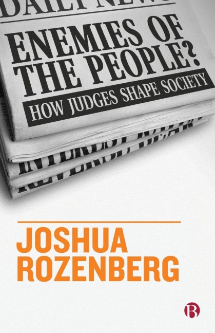 Enemies of the People?: How Judges Shape Society