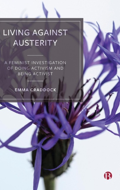 Living Against Austerity: A Feminist Investigation of Doing Activism and Being Activist