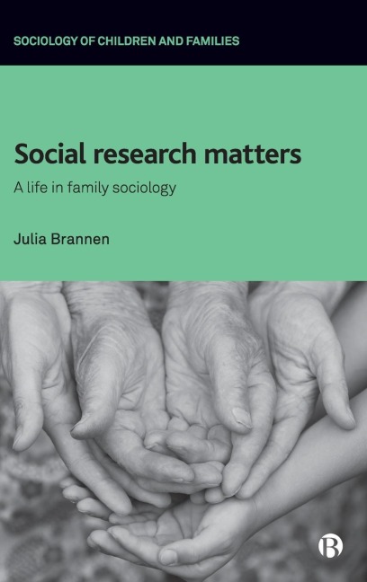 Social Research Matters: A Life in Family Sociology