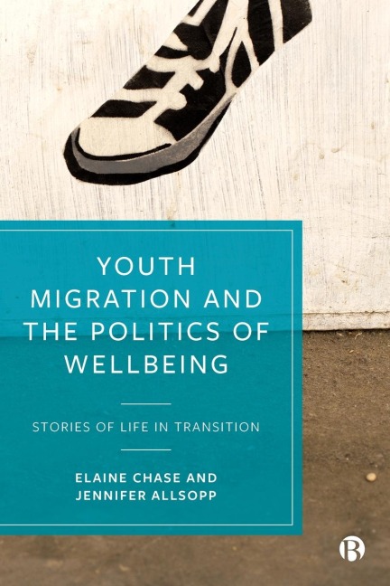 Youth Migration and the Politics of Wellbeing: Stories of Life in Transition