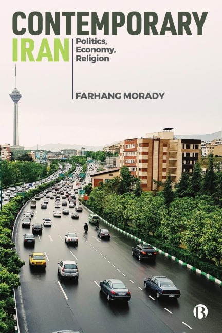 Contemporary Iran: Politics, Economy, Religion