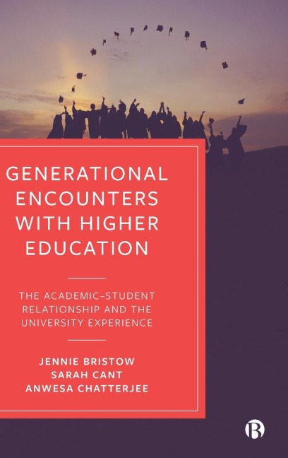 Generational Encounters with Higher Education: The Academic-Student Relationship and the University Experience