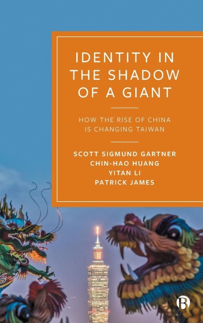 Identity in the Shadow of a Giant: How the Rise of China is Changing Taiwan
