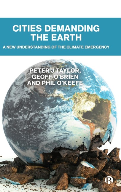 Cities Demanding the Earth: A New Understanding of the Climate Emergency