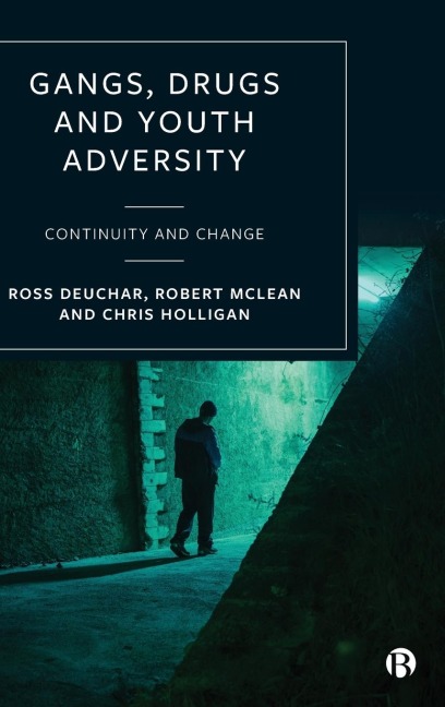 Gangs, Drugs and Youth Adversity: Continuity and Change