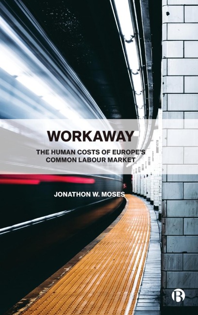 Workaway: The Human Costs of Europe's Common Labour Market