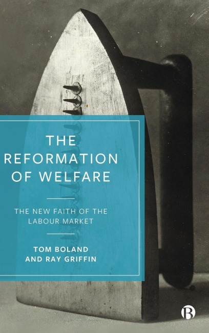 Reformation of Welfare: The New Faith of the Labour Market