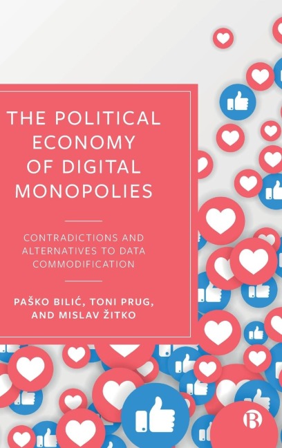 Political Economy of Digital Monopolies: Contradictions and Alternatives to Data Commodification