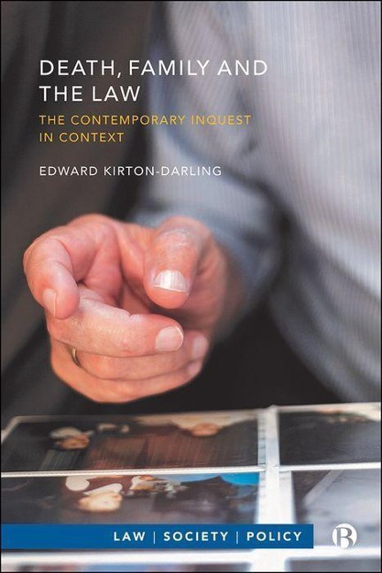 Death, Family and the Law: The Contemporary Inquest in Context