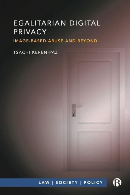 Egalitarian Digital Privacy: Image-Based Abuse and Beyond