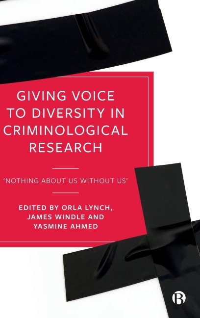 Giving Voice to Diversity in Criminological Research: 'Nothing about Us without Us'