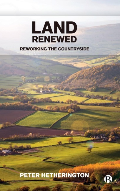 Land Renewed: Reworking the Countryside